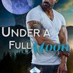 Under A Full Moon (Slate Mountain Wolf Pack Book 1) (English Edition)