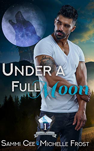 Under A Full Moon (Slate Mountain Wolf Pack Book 1) (English Edition)